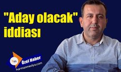 “Aday olacak” iddiası