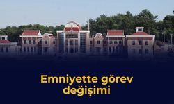 Emniyette görev değişimi