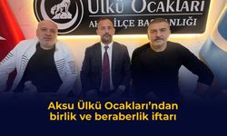 Aksu Ülkü Ocakları’ndan birlik ve beraberlik iftarı