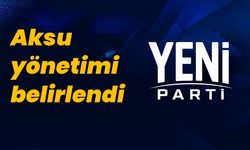 Yeni Parti Aksu ilçe yönetimi belirlendi
