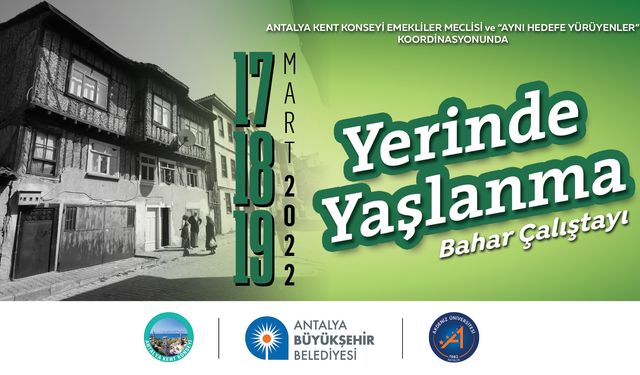 ‘Yerinde Yaşlanma’ konuşulacak