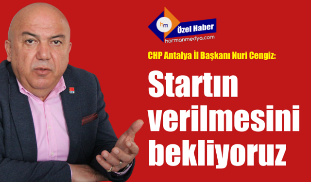 Startın verilmesini bekliyoruz