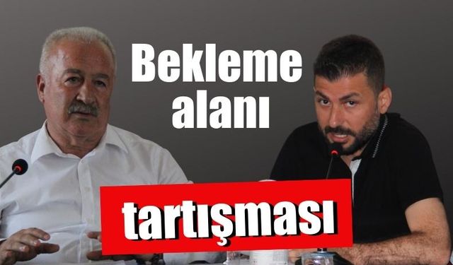 ‘Bekleme alanı’ tartışması