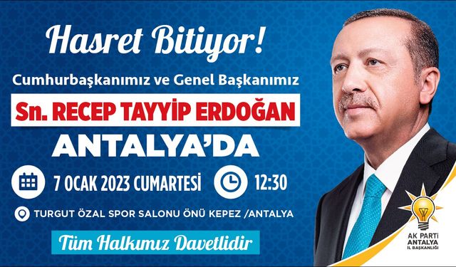 Cumhurbaşkanı Erdoğan Antalya’ya geliyor