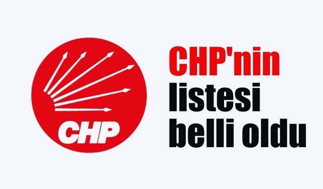 CHP'nin listesi belli oldu