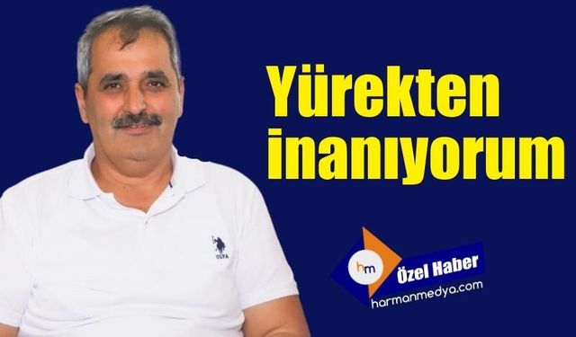 Kazanacağıma yürekten inanıyorum