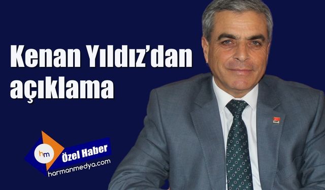 Kenan Yıldız'dan açıklama