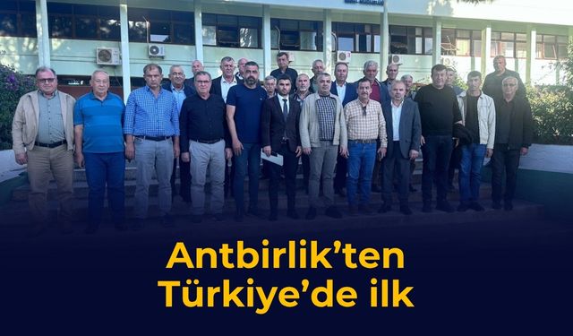 Antbirlik’ten Türkiye’de ilk