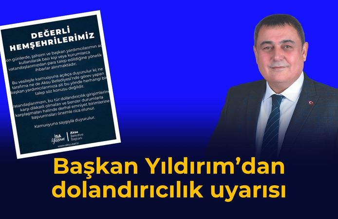 Başkan Yıldırım'dan dolandırıcılık uyarısı