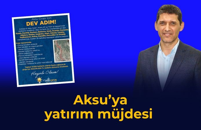 Aksu'ya yatırım müjdesi
