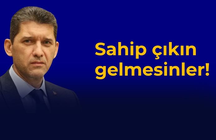 Sahip çıkın, gelmesinler!