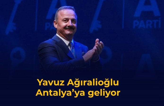 Yavuz Ağıralioğlu Antalya'ya geliyor