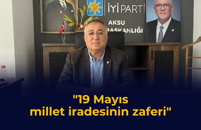 "19 Mayıs, millet iradesinin zaferi"