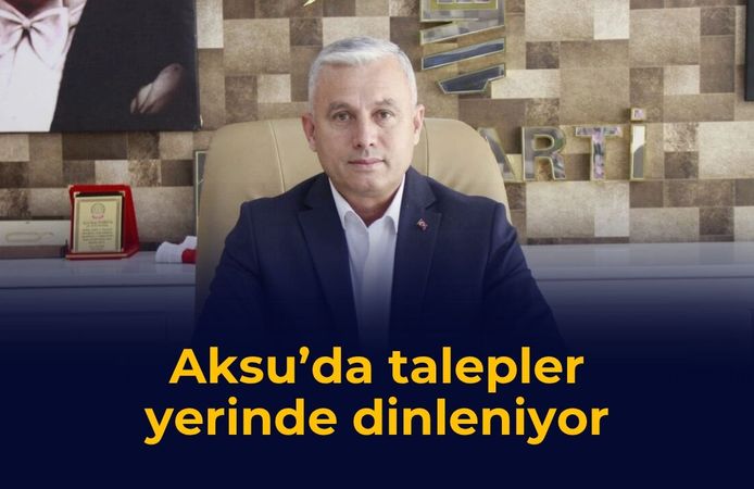 Aksu’da talepler yerinde dinleniyor