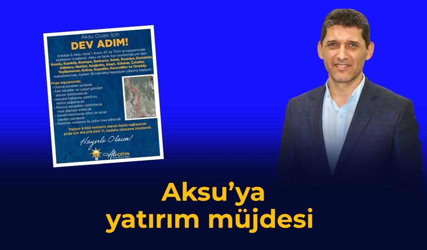 Aksu'ya yatırım müjdesi