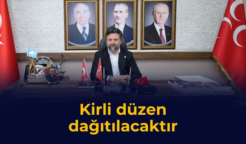 Kirli düzen dağıtılacaktır