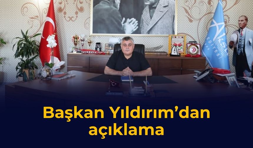 Başkan Yıldırım'dan açıklama