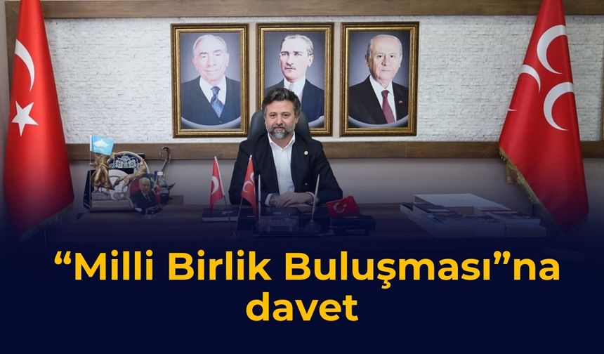 “Milli Birlik Buluşması”na davet