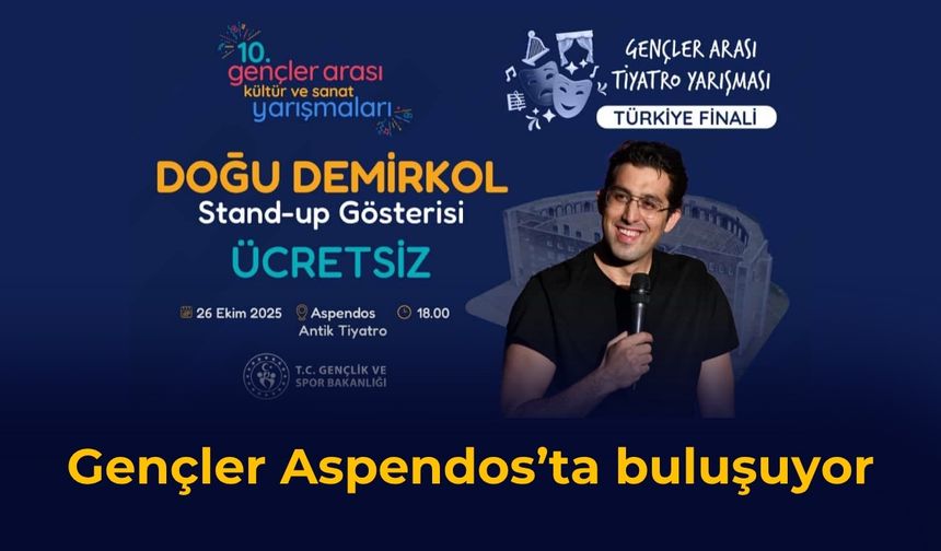 Gençler Aspendos'ta buluşuyor