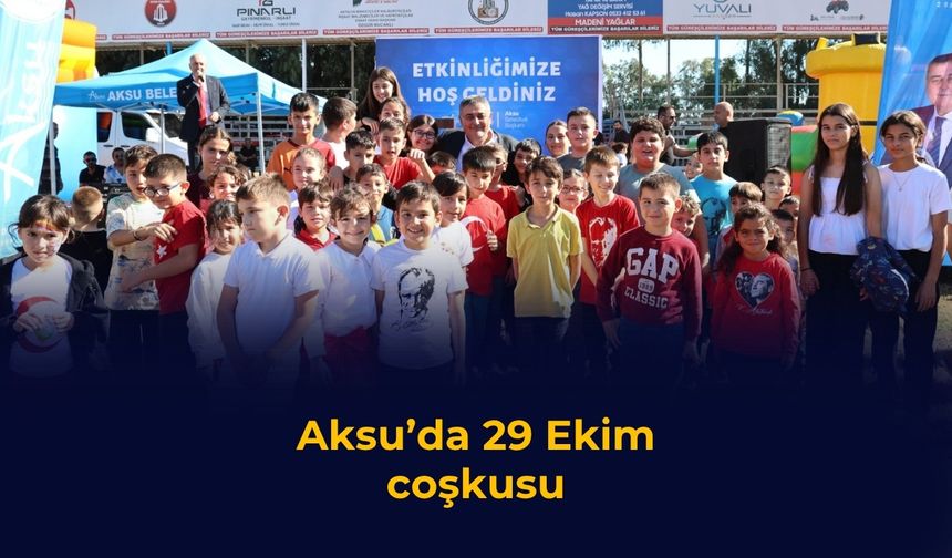Aksu’da 29 Ekim coşkusu