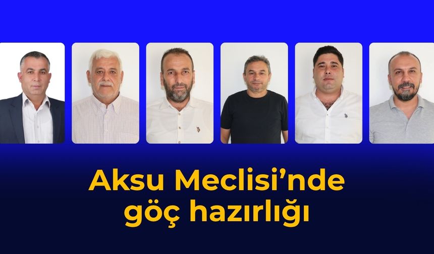 Aksu Meclisi’nde göç hazırlığı