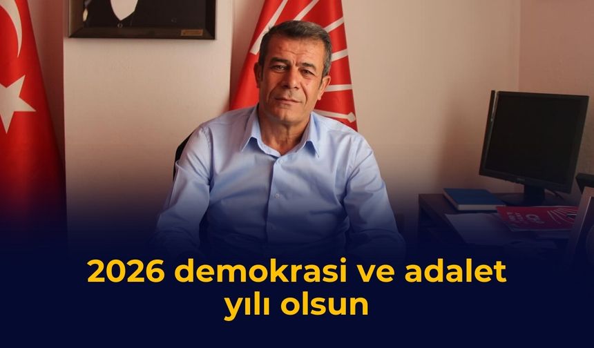 2026 demokrasi ve adalet yılı olsun