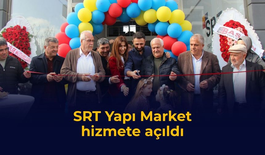 SRT Yapı Market hizmete açıldı