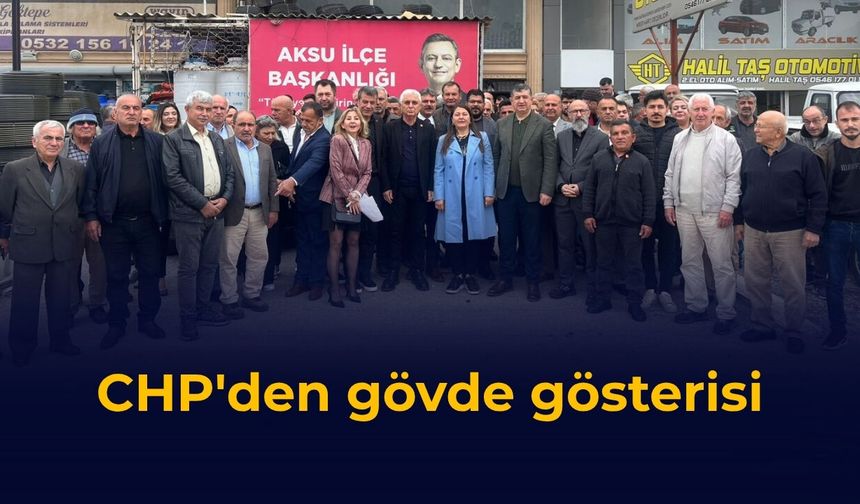 CHP'den gövde gösterisi