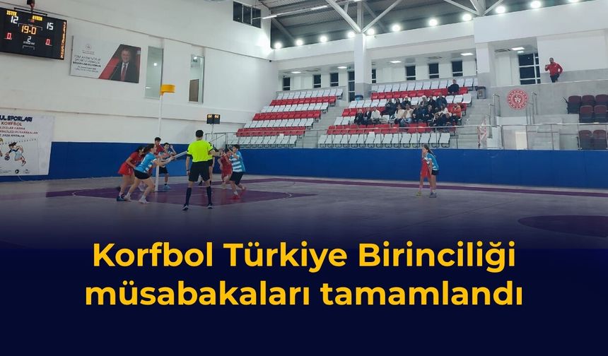 Korfbol Türkiye Birinciliği müsabakaları tamamlandı
