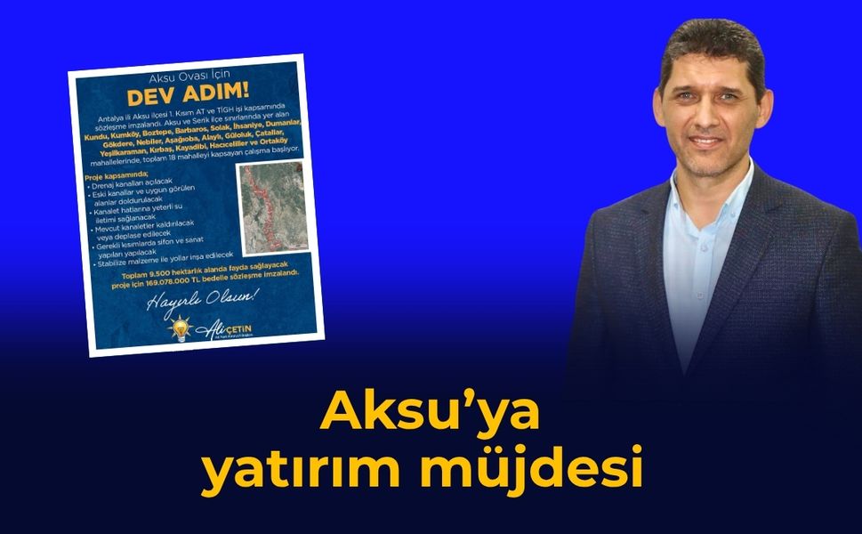 Aksu'ya yatırım müjdesi