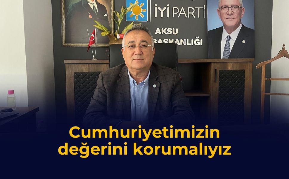 Cumhuriyetimizin değerini korumalıyız