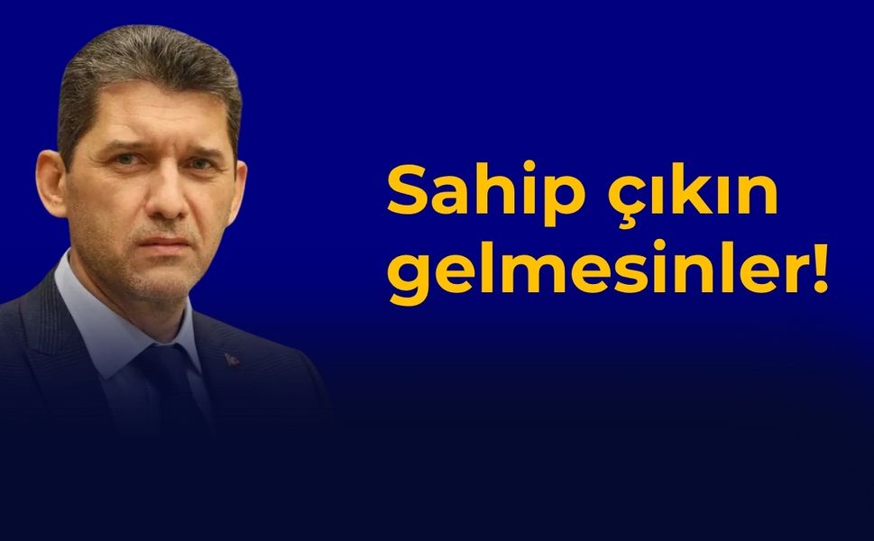 Sahip çıkın, gelmesinler!