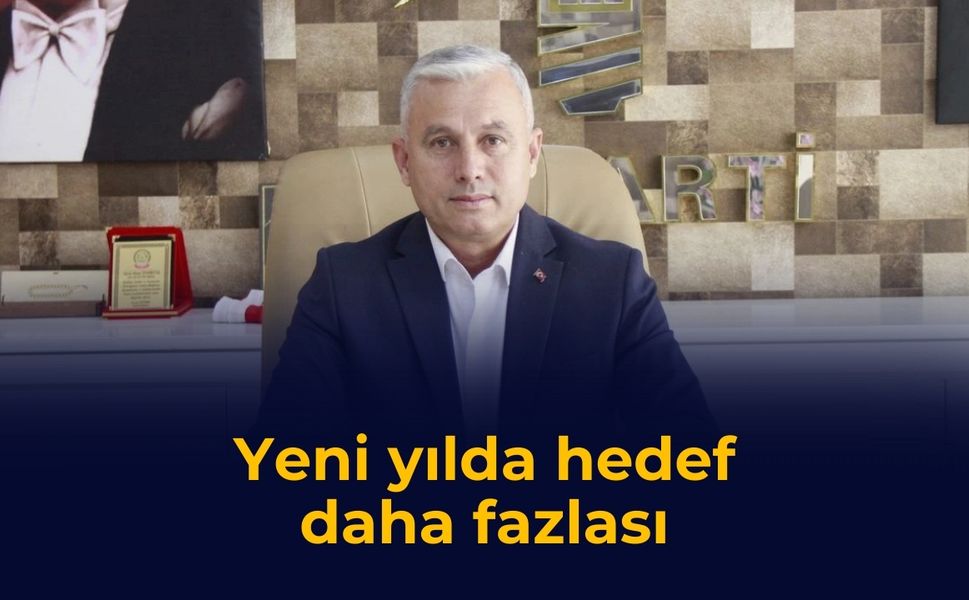 Yeni yılda hedef daha fazlası