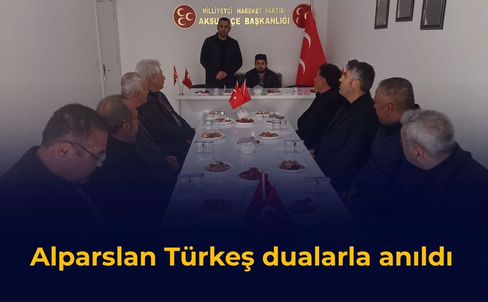 Alparslan Türkeş dualarla anıldı
