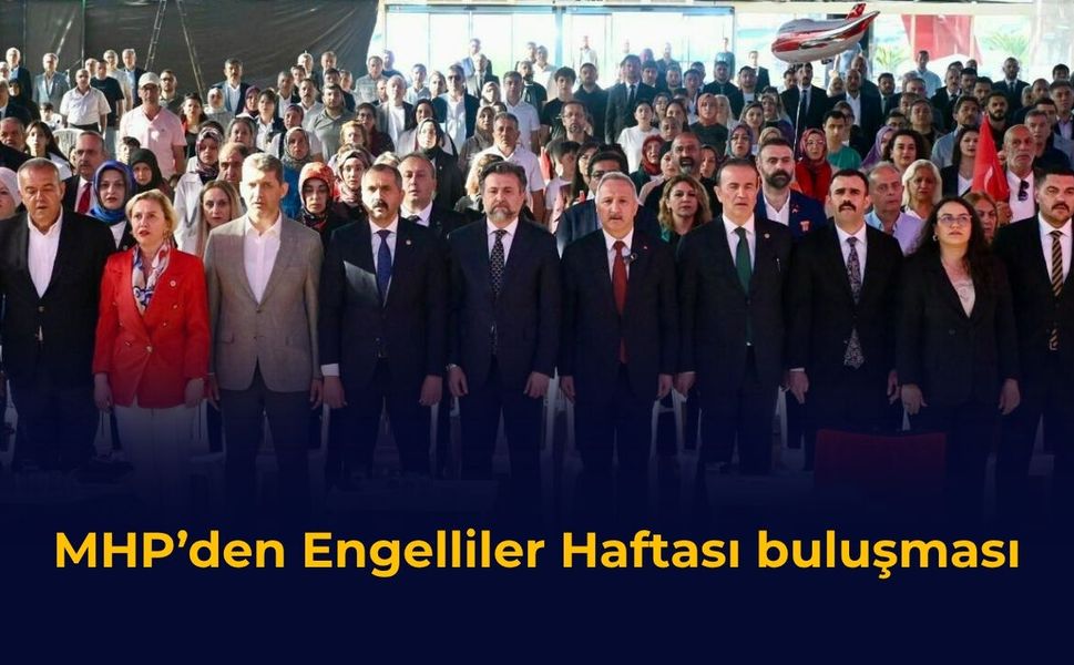 MHP’den Engelliler Haftası buluşması