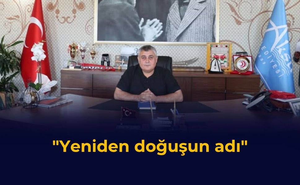 "Yeniden doğuşun adı"